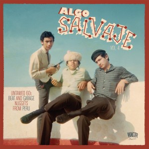 Algo salvaje Vol 4: Untamed 60s Beat and Garage Nuggets from Peru