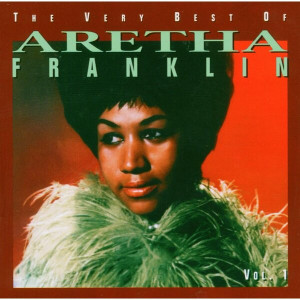 The Very Best Of Aretha Franklin, Vol. 1