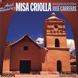 Misa Criolla; Navidad nuestra (Jose Carreras)