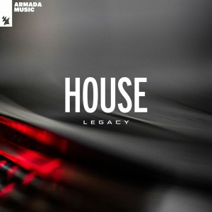 Armada Music - House Legacy
