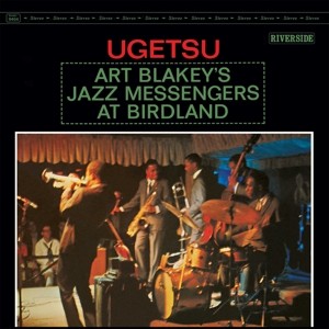Ugetsu: Art Blakey's Jazz Messengers at Birdland
