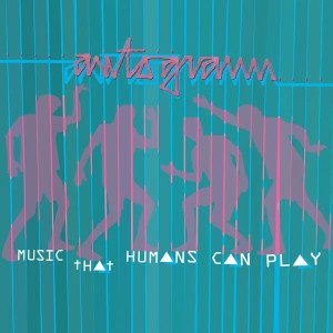 Music That Humans Can Play (Blue Vinyl)