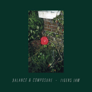 Balance and Composure / Tigers Jaw
