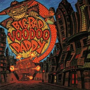 Big Bad Voodoo Daddy (Clear/Red/Yellow Vinyl)