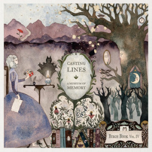 Casting Lines: A Museum of Memory (Vol. IV)