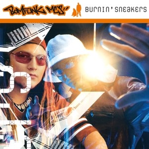 Burnin' Sneakers (Flaming Vinyl)