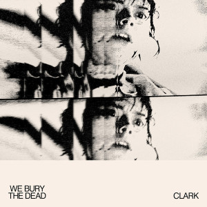 We Bury The Dead (Clear/Red Vinyl)