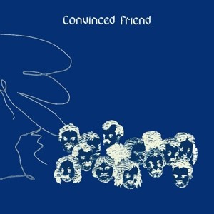 Convinced Friend (Cream Vinyl)