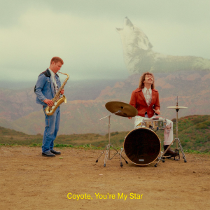Coyote, You’re My Star