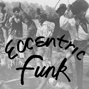 Eccentric Funk (Splatter Vinyl)