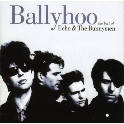 Ballyhoo (The Best Of Echo & The Bunnymen)