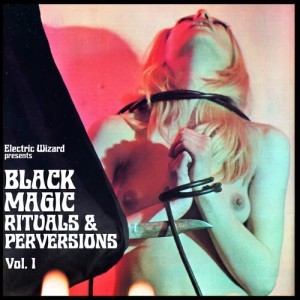 Black Magic Rituals & Perversions: Vol 1
