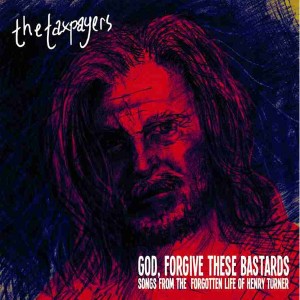 God, Forgive These Bastards - Songs From the Forgotten Life of Henry Turner (Yellow Vinyl)