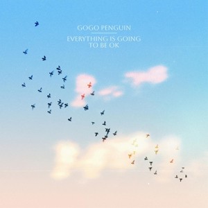 Everything is Going To Be Ok (Clear Vinyl)