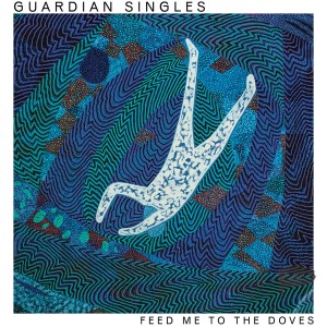 Feed Me To The Doves (Blue Vinyl)