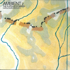 Ambient 2: The Plateaux of Mirror