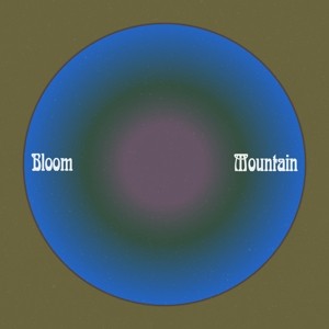 Bloom Mountain (White Vinyl)