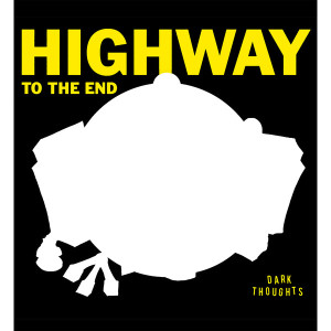 Highway To The End