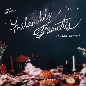 For Melancholy Brunettes (& Sad Women) (Frosted Vinyl)