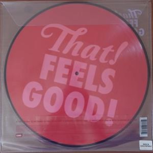 That! Feels Good! (Picture Disc)