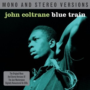 Blue Train (Mono And Stereo Versions)