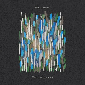 Blame It On the Weather (Colored Vinyl)