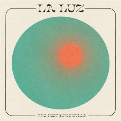 La Luz - The Instrumentals ("Aqua" Vinyl)