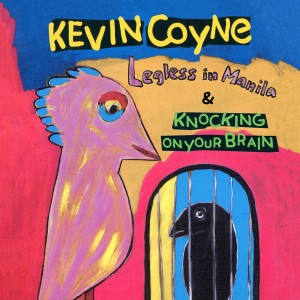 Legless In Manila  & Knocking On Your Brain