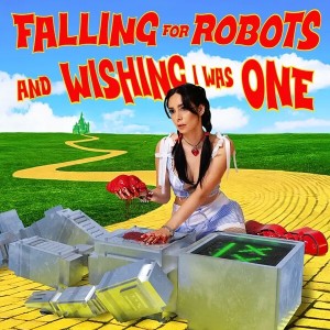 Falling for Robots & Wishing I Was One (Colored Vinyl)
