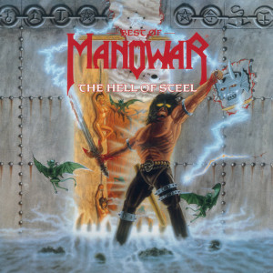 Best of Manowar: The Hell of Steel (Silver Vinyl)