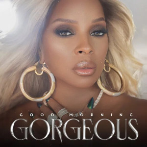 Good Morning Gorgeous