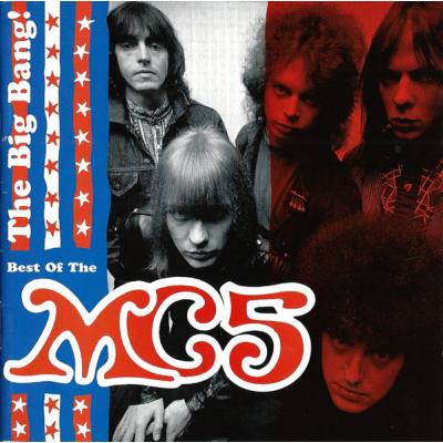 The Big Bang! Best Of The MC5