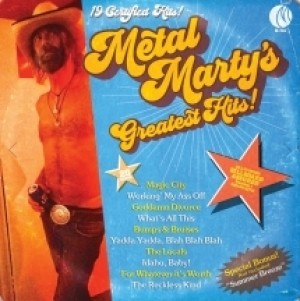 Metal Marty's Greatest Hits!
