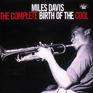 The Complete Birth of the Cool