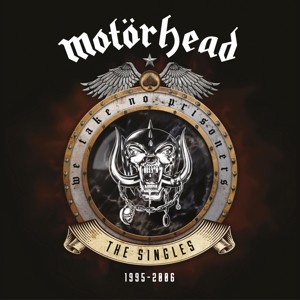 We Take No Prisoners: The Singles 1995-2006