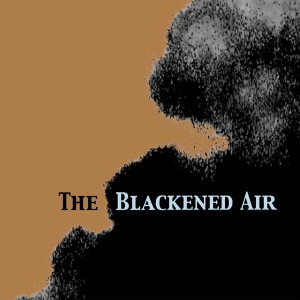 The Blackened Air (Clear Vinyl)