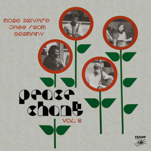 Peace Chant Vol.8: More Private Jazz from Germany 1974-1986