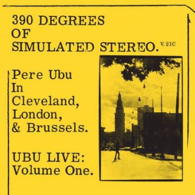 390 Degrees Of Simulated Stereo. V.21C Ubu Live: Volume One