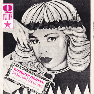 Goodbye Horses: The Many Lives of Q Lazzarus (Splatter Vinyl)