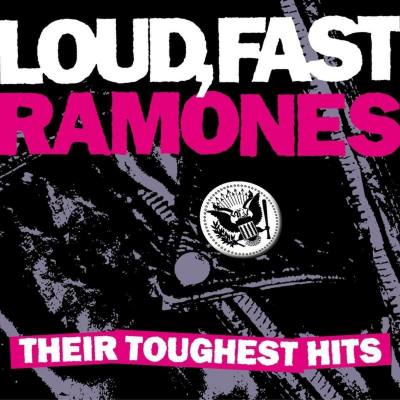 Loud, Fast Ramones: Their Toughest Hits