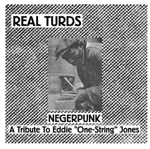 Negerpunk - A Tribute to Eddie "One-String" Jones