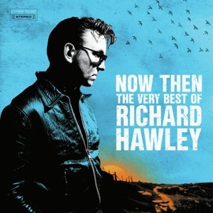 Now Then: The Very Best of Richard Hawley (Blue/Black & Blue/White Vinyl)