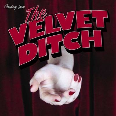 The Velvet Ditch