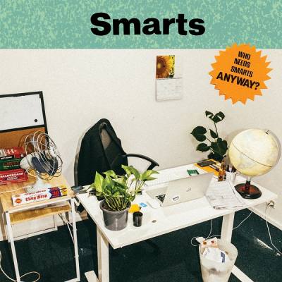 Who Needs Smarts, Anyway? (Blue Vinyl)