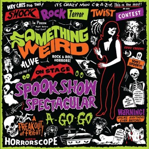 Something Weird Spook Show Spectacular A-Go-Go (Orange Vinyl)