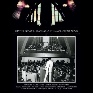 Pastor Brady L. Blade, Sr. & The Hallelujah Train
