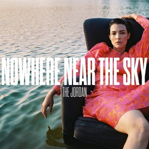 Nowhere Near the Sky (Clear Vinyl)