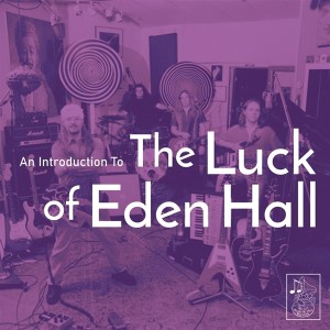 An Introduction To The Luck Of Eden Hall