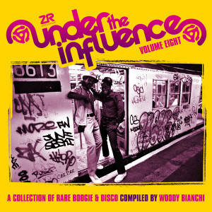 Under The Influence Volume Eight (A Collection Of Rare Boogie & Disco Compiled By Woody Bianchi)