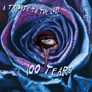 100 Tears: A Tribute To The Cure (Splatter Vinyl)